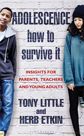 Adolescence: How to Survive It: Insights for Parents, Teachers and Young Adults - Tony Little [KSIĄŻKA]
