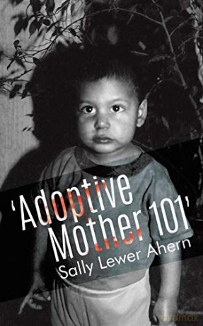'Adoptive Mother 101' - Sally Lewer Ahern [KSIĄŻKA]