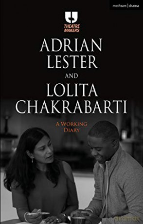 Adrian Lester and Lolita Chakrabarti: A Working Diary (Theatre Makers) - Adrian Lester [KSIĄŻKA]