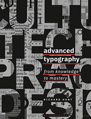 Advanced Typography: From Knowledge to Mastery - Richard Hunt [KSIĄŻKA]