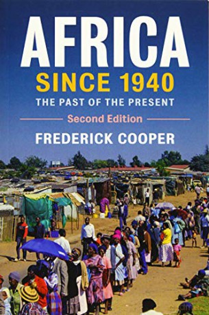 Africa since 1940: The Past of the Present: 13 (New Approaches to African History, Series Number 13) - Frederick Cooper [KSIĄŻKA]