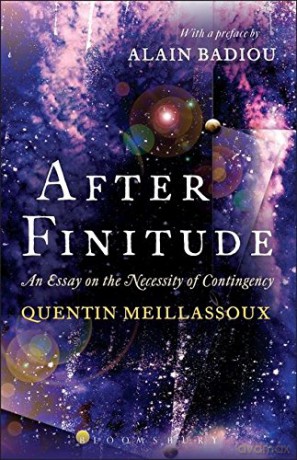 After Finitude: An Essay on the Necessity of Contingency - Quentin Meillassoux [KSIĄŻKA]