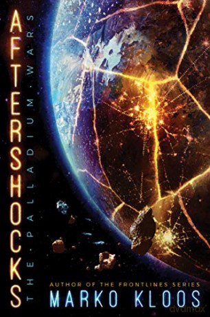Aftershocks: 1 (The Palladium Wars) - Marko Kloos [KSIĄŻKA]