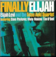 Elijah Levi, Tatsu Aoki Quartet: Finally Elijah [CD]