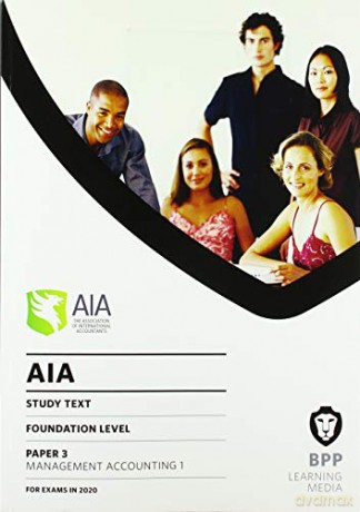 AIA 3 Management Accounting 1: Study Text [KSIĄŻKA]