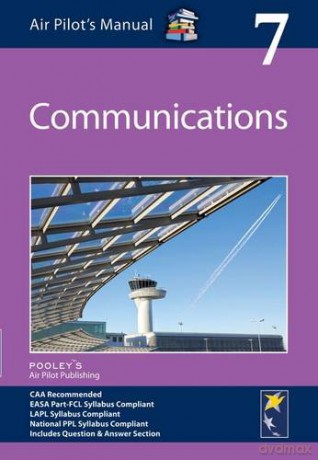 Air Pilot's Manual - Communications: Volume 7 - Helena Hughes [KSIĄŻKA]