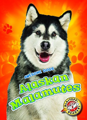 Alaskan Malamutes Alaskan Malamutes (Awesome Dogs) - Paige V Polinsky [KSIĄŻKA]