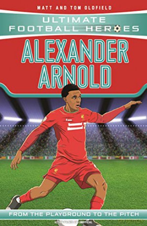 Alexander-Arnold (Ultimate Football Heroes) - Collect Them All! - Matt, Tom Oldfield [KSIĄŻKA]