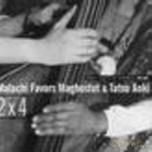 Tatsu Aoki, Malachi Favors Maghostut: 2X4 [CD]
