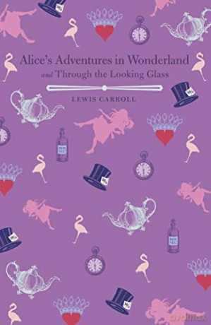 Alice's Adventures in Wonderland and Through the Looking Glass - Lewis Carroll [KSIĄŻKA]