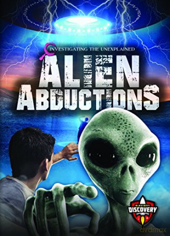 Alien Abductions (Investigating the Unexplained) - Lisa Owings [KSIĄŻKA]