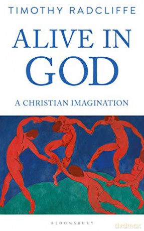 Alive in God: A Christian Imagination - Timothy Radcliffe [KSIĄŻKA]