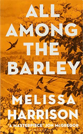 All Among the Barley - Melissa Harrison [KSIĄŻKA]