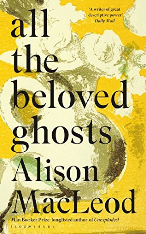 All the Beloved Ghosts - Alison MacLeod [KSIĄŻKA]