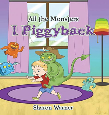 All the Monsters I Piggyback - Sharon Warner [KSIĄŻKA]