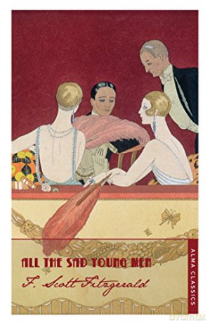 All the Sad Young Men (The Complete Fitzgerald's Collection - Alma Classics) (The F. Scott Fitzgerald Collection) - F. Scott Fitzgerald [KSIĄŻKA]