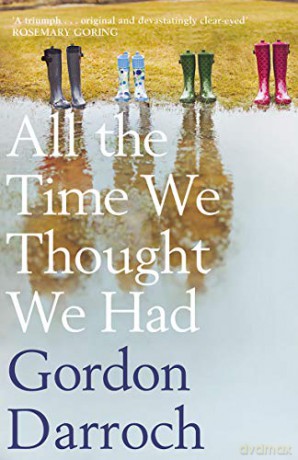 All the Time We Thought We Had (Centenary Edition) - Gordon Darroch [KSIĄŻKA]