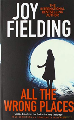 All the Wrong Places - Joy Fielding [KSIĄŻKA]