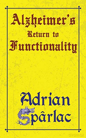 Alzheimer's Return to Functionality - Adrian Spârlac [KSIĄŻKA]