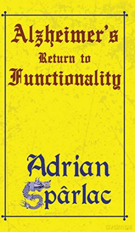 Alzheimer's Return to Functionality - Adrian Spârlac [KSIĄŻKA]
