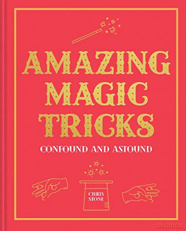 Amazing Magic Tricks: To Confound and Astound - Chris Stone [KSIĄŻKA]