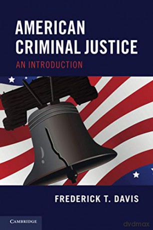 American Criminal Justice: An Introduction - Frederick T. Davis [KSIĄŻKA]