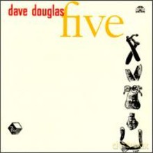 Dave Douglas Quintet: Five [CD]