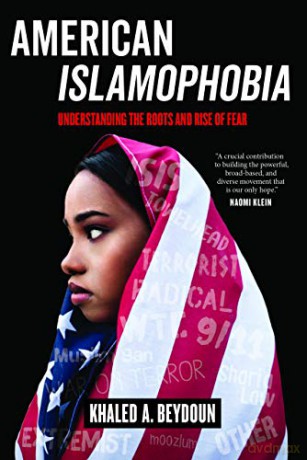 American Islamophobia: Understanding the Roots and Rise of Fear - Khaled A. Beydoun [KSIĄŻKA]