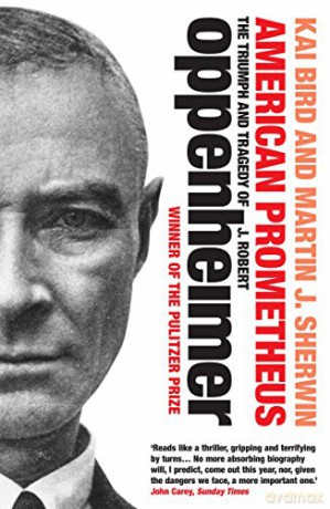 American Prometheus: The Triumph and Tragedy of J. Robert Oppenheimer - Kai Bird [KSIĄŻKA]