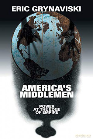 America's Middlemen: Power at the Edge of Empire - Eric Grynaviski [KSIĄŻKA]
