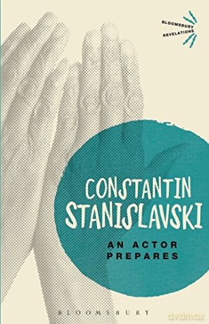 An Actor Prepares (Bloomsbury Revelations) - Constantin Stanislavski [KSIĄŻKA]
