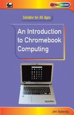 An Introduction to Chromebook Computing - Jim Gatenby [KSIĄŻKA]