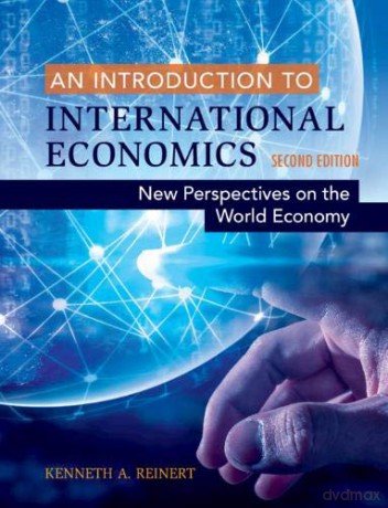 An Introduction to International Economics: New Perspectives on the World Economy - Kenneth A. Reinert [KSIĄŻKA]