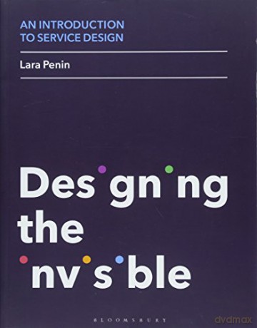 An Introduction to Service Design: Designing the Invisible - Lara Penin [KSIĄŻKA]