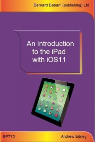 An Introduction to the iPad with iOS11 - Andrew Edney [KSIĄŻKA]