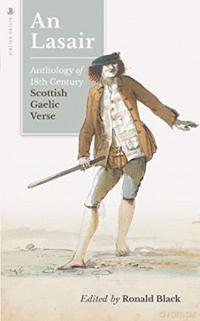 An Lasair (The Flame): An Anthology of Eighteenth-century Gaelic Verse - Ronald Black [KSIĄŻKA]