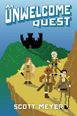 An Unwelcome Quest: 3 (Magic 2.0) - Scott Meyer [KSIĄŻKA]