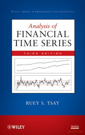 Analysis of Financial Time Series (Wiley Series in Probability and Statistics) - Ruey S. Tsay [KSIĄŻKA]
