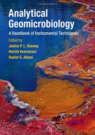Analytical Geomicrobiology: A Handbook of Instrumental Techniques - Janice P. L. Kenney [KSIĄŻKA]