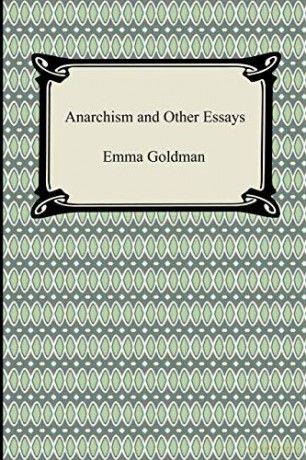 Anarchism and Other Essays - Emma Goldman [KSIĄŻKA]