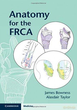 Anatomy for the FRCA - James Bowness [KSIĄŻKA]