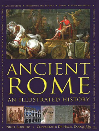 Ancient Rome: An Illustrated History - Nigel Rodgers [KSIĄŻKA]