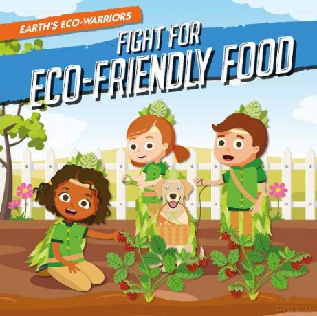 Fight for Eco-Friendly Food (Earth's Eco-Warriors) (Earth's Eco-Warriors) - Vallepur [KSIĄŻKA]