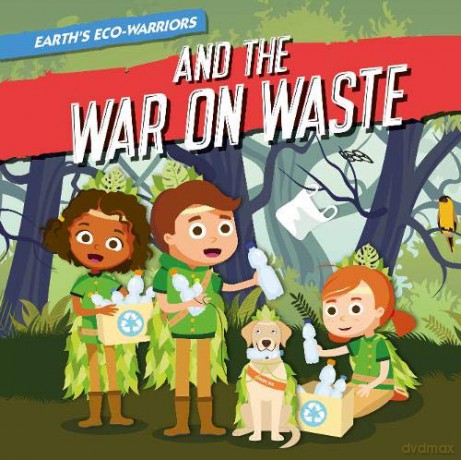 And The War on Waste (Earth's Eco-Warriors) - Shalini Vallepur [KSIĄŻKA]
