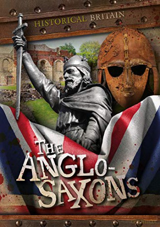 Anglo-Saxons (Historical Britain) - Susan Harrison [KSIĄŻKA]