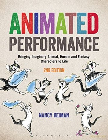 Animated Performance: Bringing Imaginary Animal, Human, and Fantasy Characters to Life (Required Reading Range) - Nancy Beiman [KSIĄŻKA]
