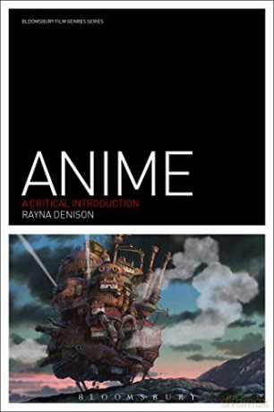 Anime: A Critical Introduction (Film Genres) - Rayna Denison [KSIĄŻKA]