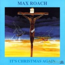 Max Roach: It's Christmas Again [CD]