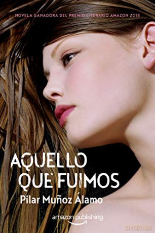 Aquello que fuimos - Pilar Munoz Álamo [KSIĄŻKA]