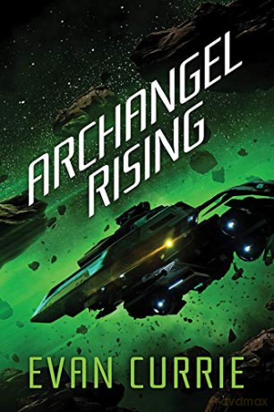 Archangel Rising: 2 (Archangel One) - Evan Currie [KSIĄŻKA]
